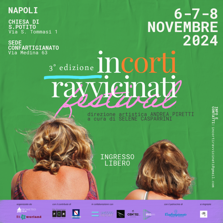 INCORTI RAVVICINATI 2024: Festival del Cortometraggio a Napoli – Programma, Ospiti e Novità